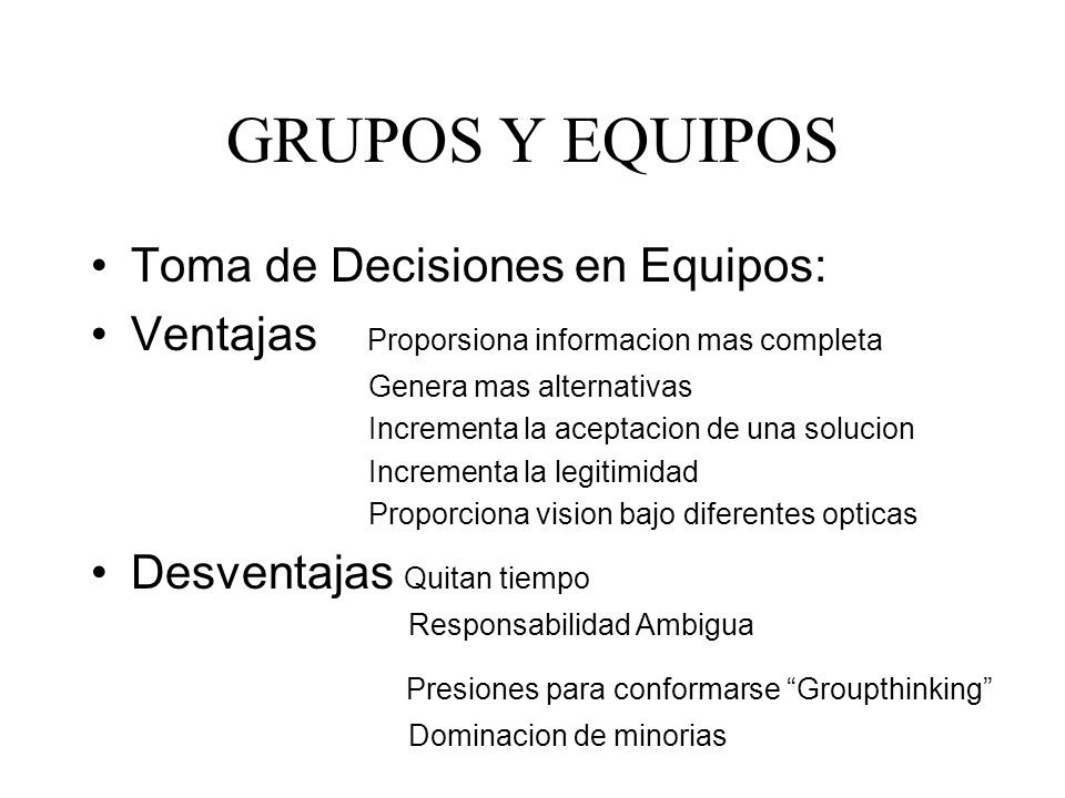 GRUPOS Y EQUIPOS Toma de Decisiones en Equipos: