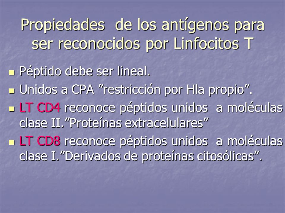 Propiedades de los antígenos para ser reconocidos por Linfocitos T