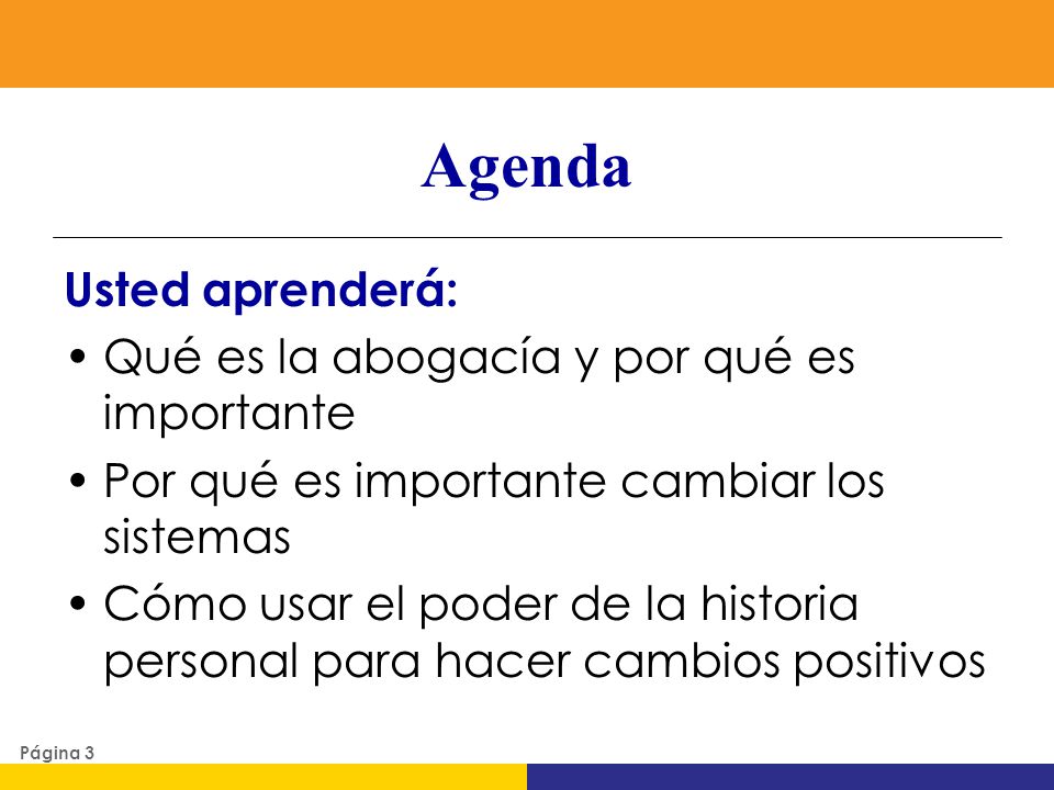 Agenda Usted aprenderá: Qué es la abogacía y por qué es importante