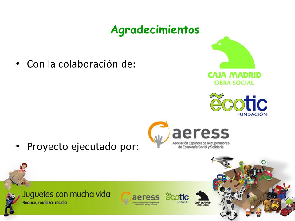 Agradecimientos Con la colaboración de: Proyecto ejecutado por: