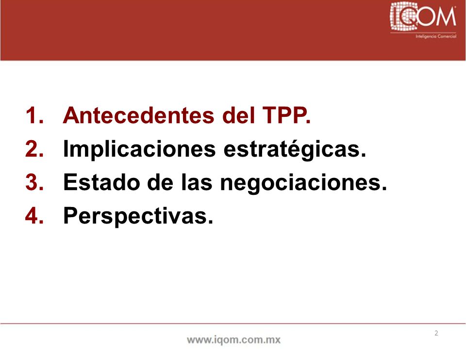 Antecedentes del TPP. Implicaciones estratégicas. Estado de las negociaciones. Perspectivas.