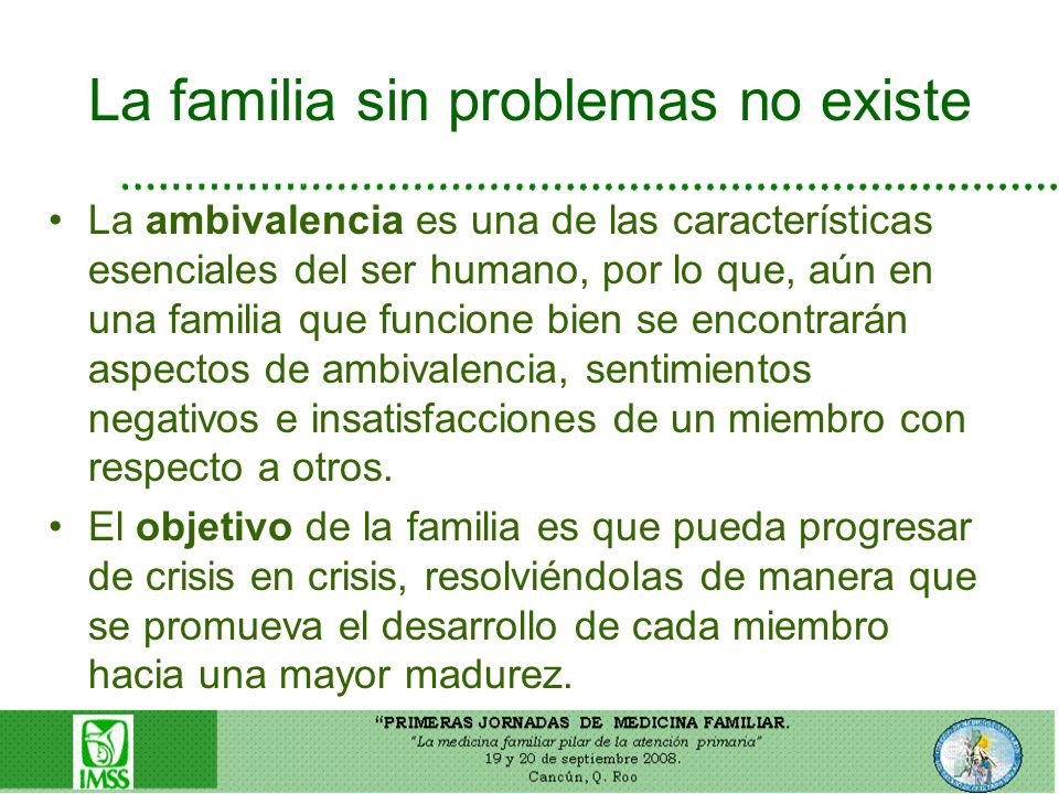 La familia sin problemas no existe