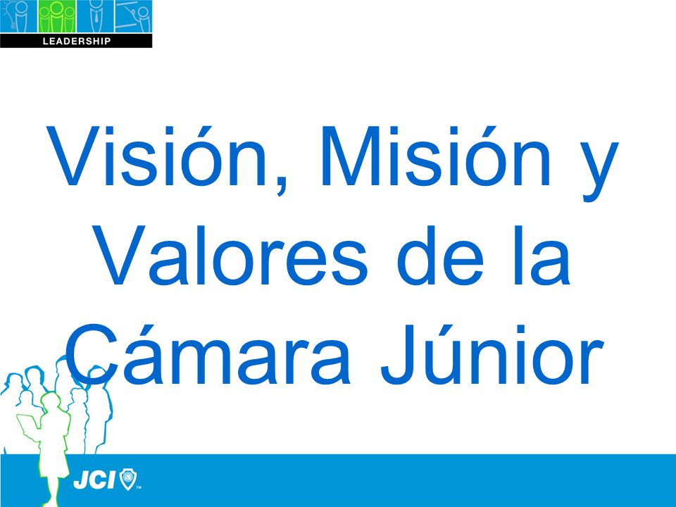 Visión, Misión y Valores de la Cámara Júnior