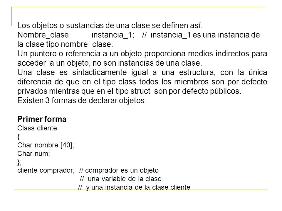 Los objetos o sustancias de una clase se definen así: