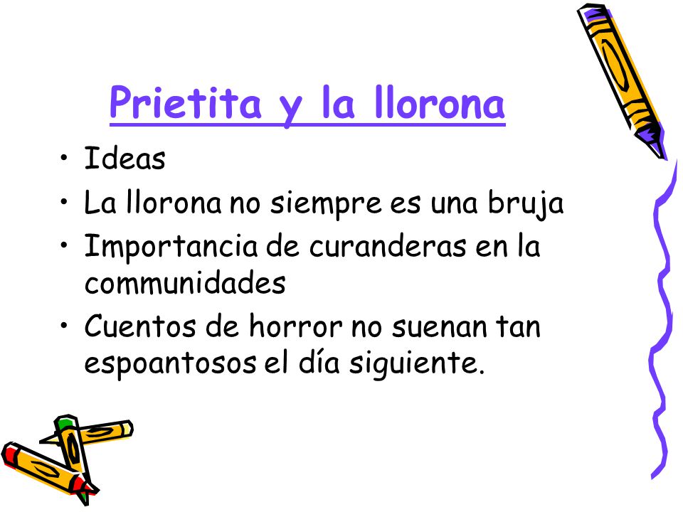 Prietita y la llorona Ideas La llorona no siempre es una bruja