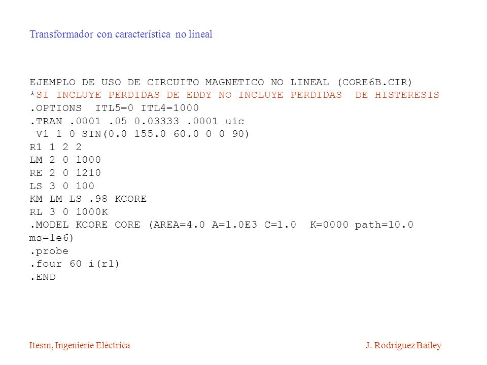 EJEMPLO DE USO DE CIRCUITO MAGNETICO NO LINEAL (CORE6B.CIR)