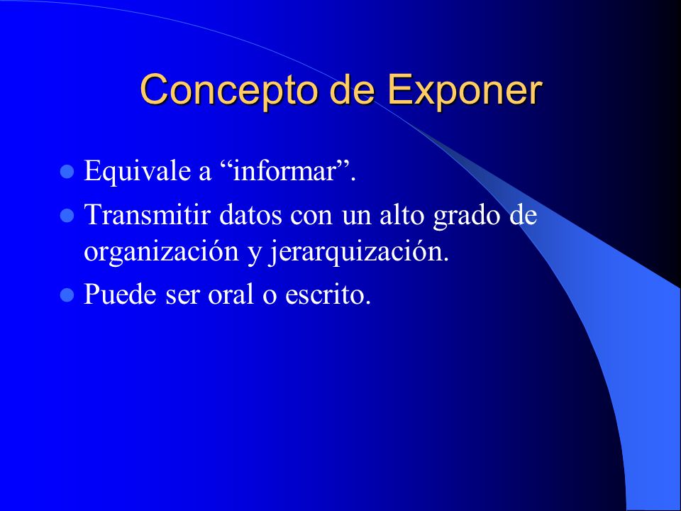 Concepto de Exponer Equivale a informar .