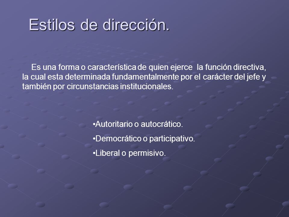 Estilos de dirección.
