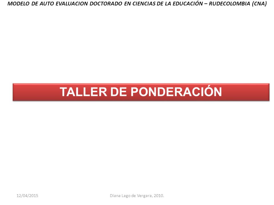 MODELO DE AUTO EVALUACION DOCTORADO EN CIENCIAS DE LA EDUCACIÓN – RUDECOLOMBIA (CNA)