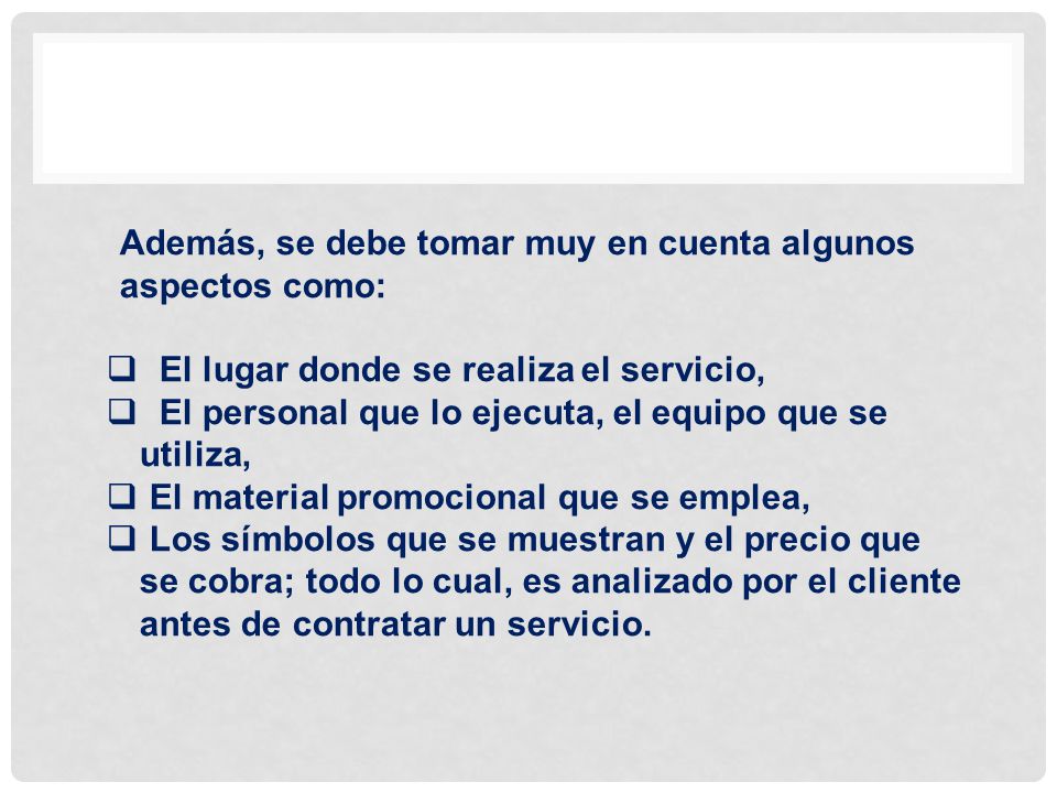 Además, se debe tomar muy en cuenta algunos aspectos como: