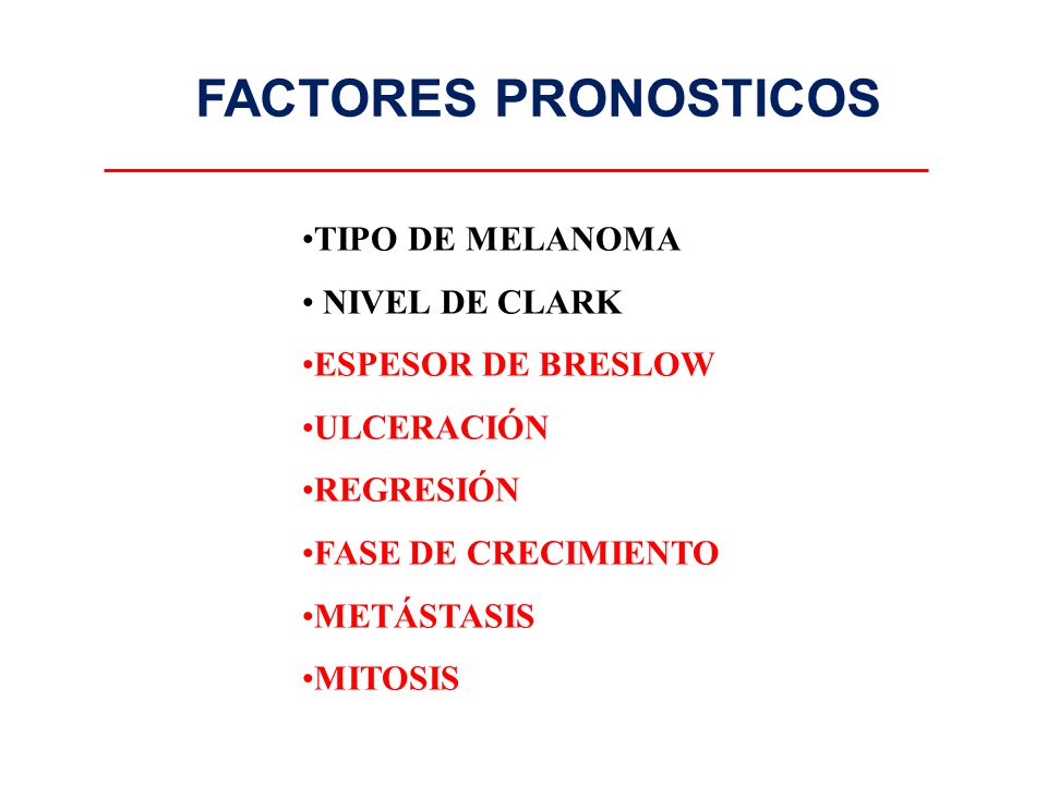 FACTORES PRONOSTICOS TIPO DE MELANOMA NIVEL DE CLARK