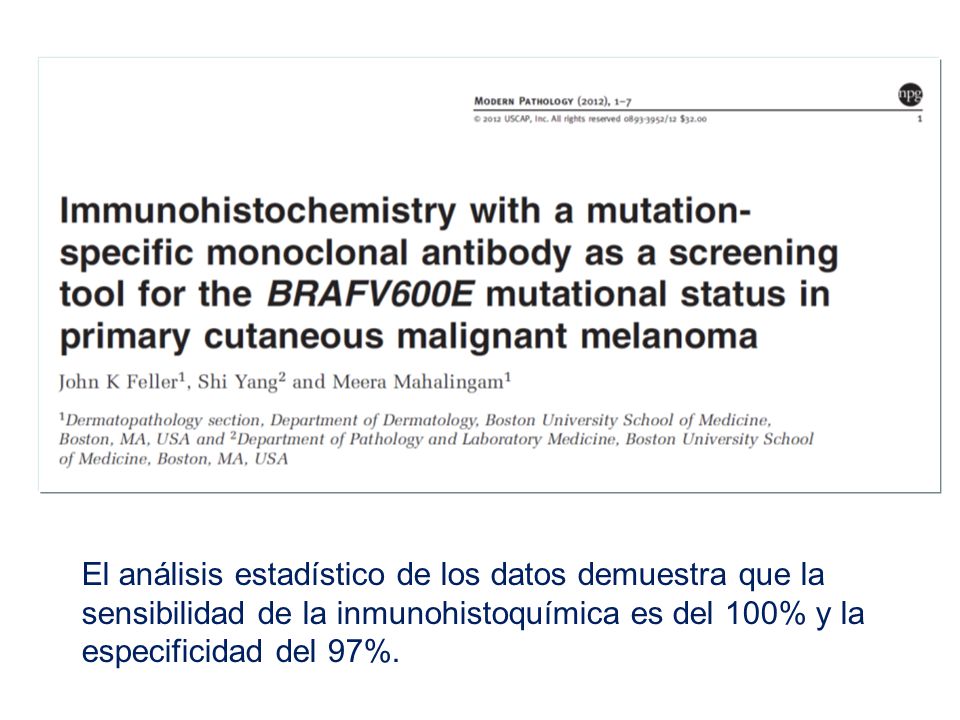 El análisis estadístico de los datos demuestra que la sensibilidad de la inmunohistoquímica es del 100% y la especificidad del 97%.
