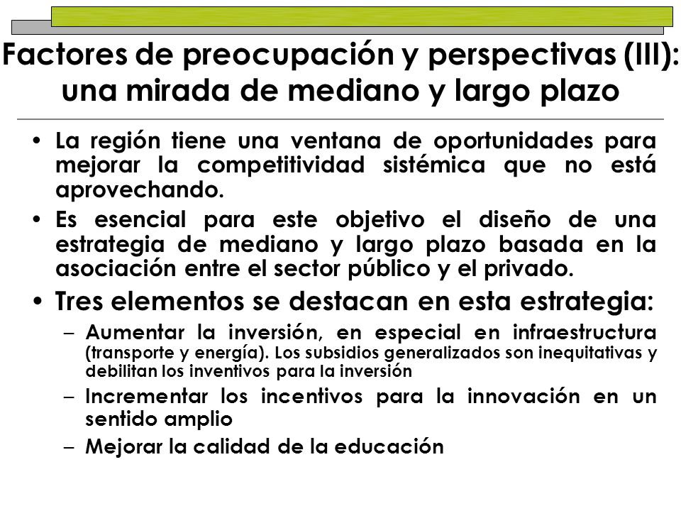 Factores de preocupación y perspectivas (III): una mirada de mediano y largo plazo