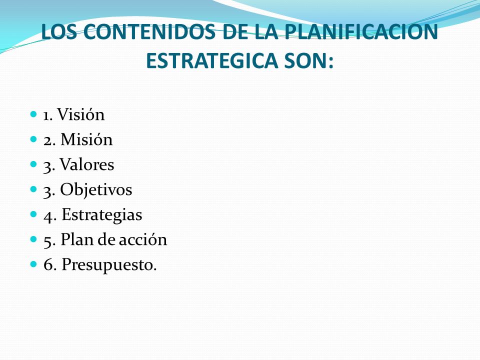 LOS CONTENIDOS DE LA PLANIFICACION ESTRATEGICA SON: