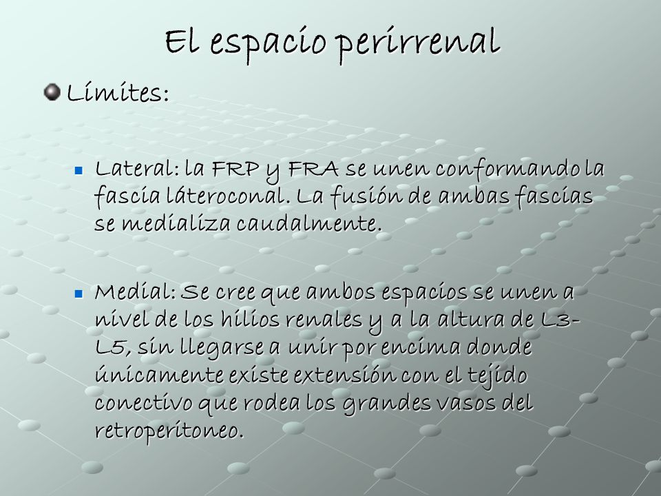 El espacio perirrenal Límites:
