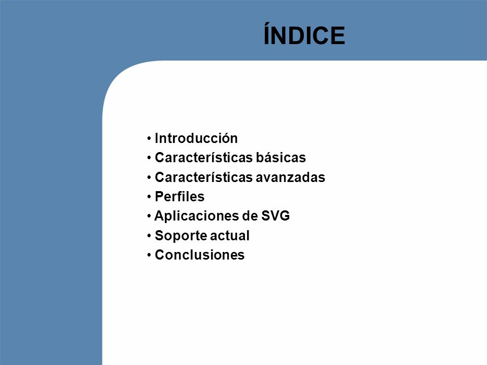 ÍNDICE Introducción Características básicas Características avanzadas