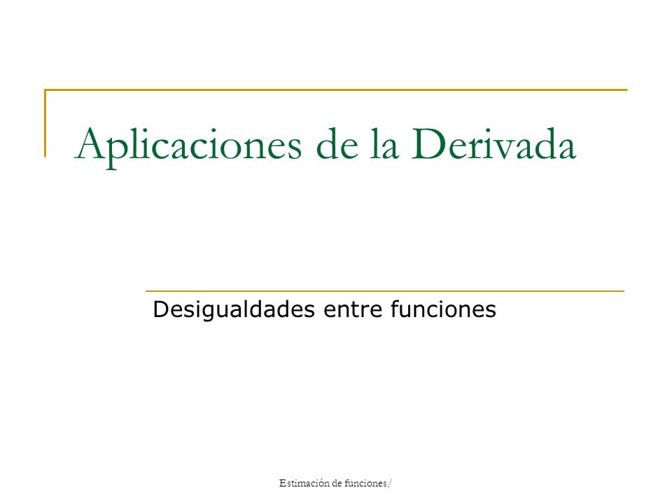 Aplicaciones de la Derivada
