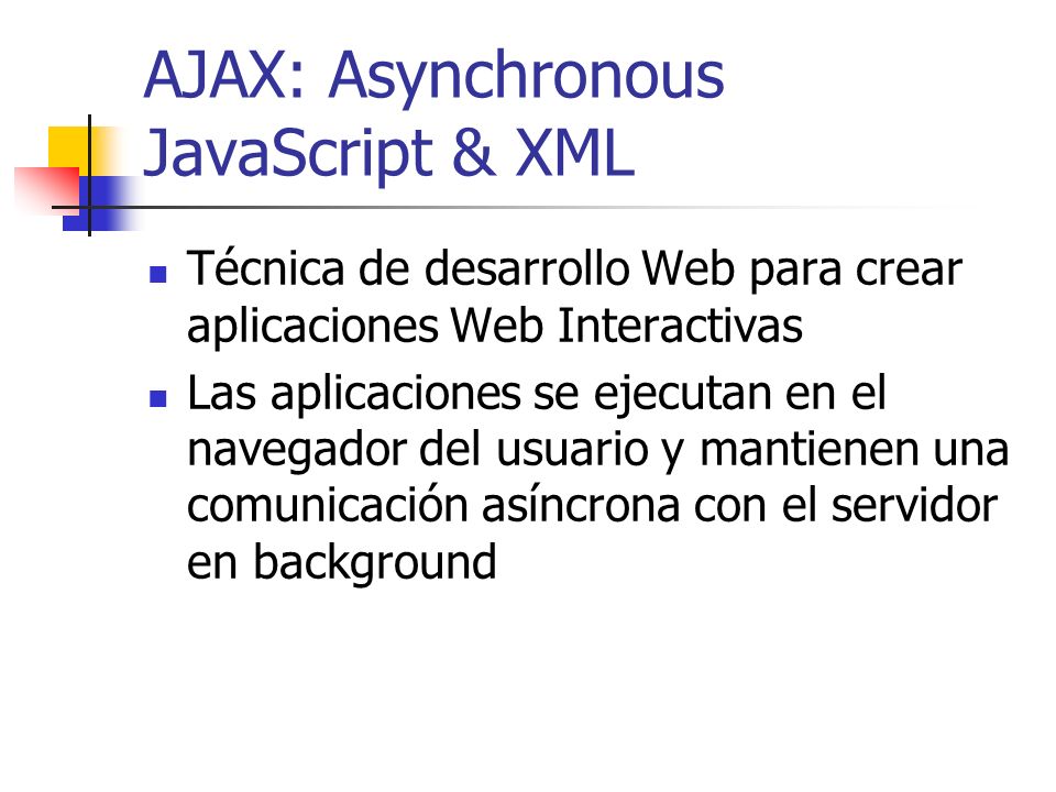 AJAX: Asynchronous JavaScript & XML