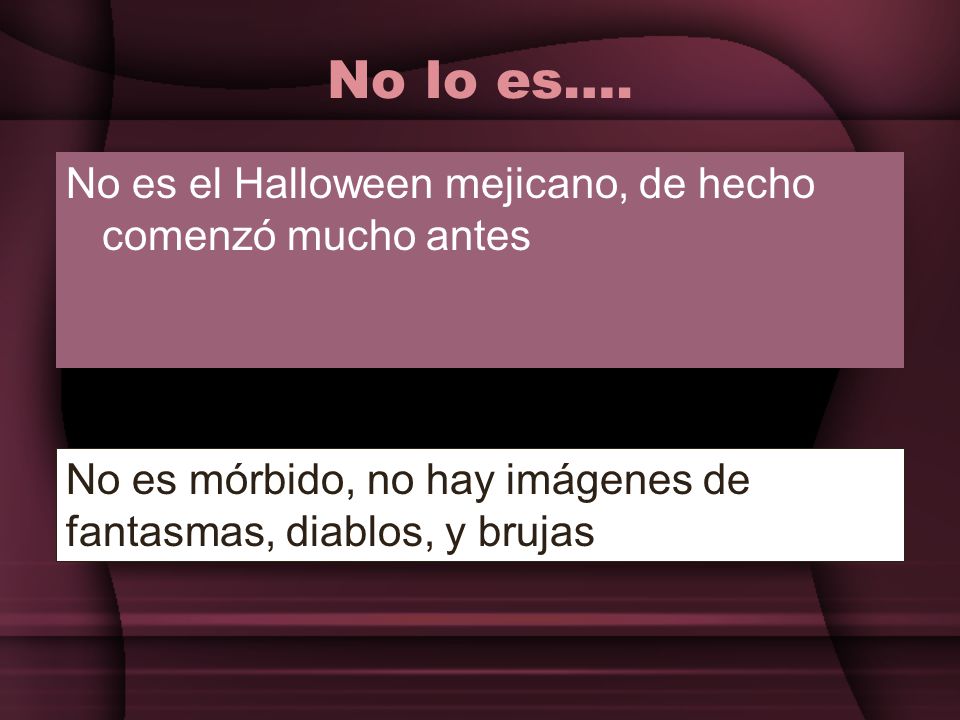 No lo es…. No es el Halloween mejicano, de hecho comenzó mucho antes