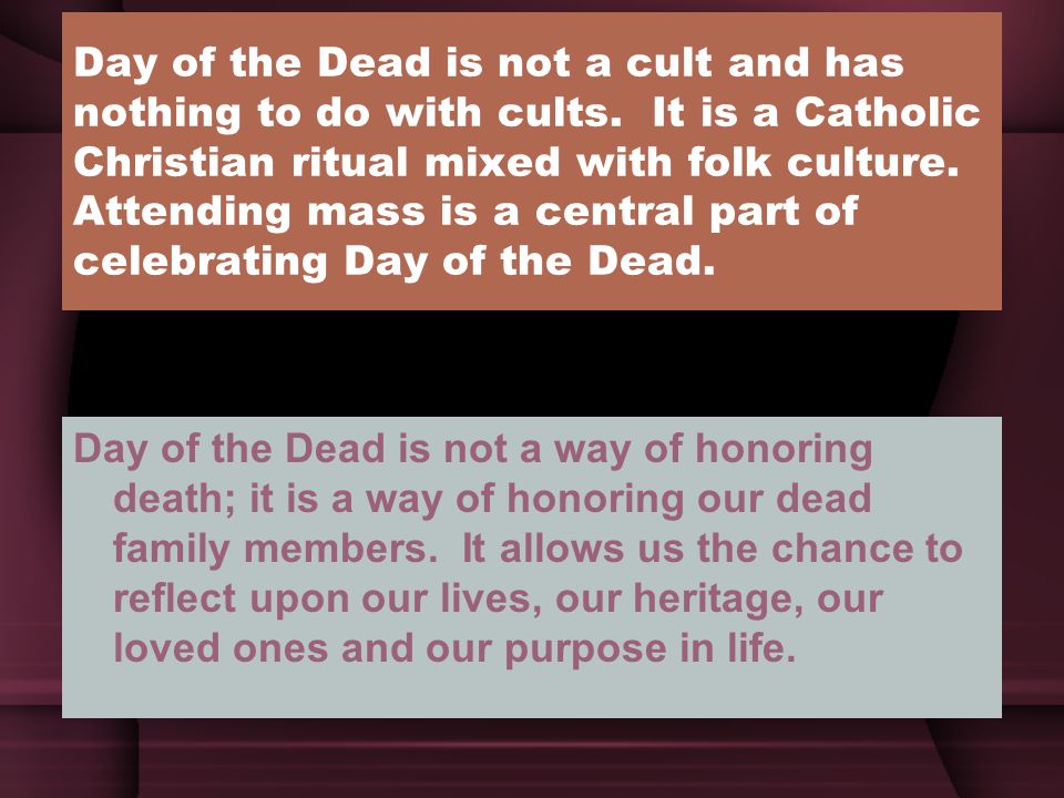 Day of the Dead is not a cult and has nothing to do with cults