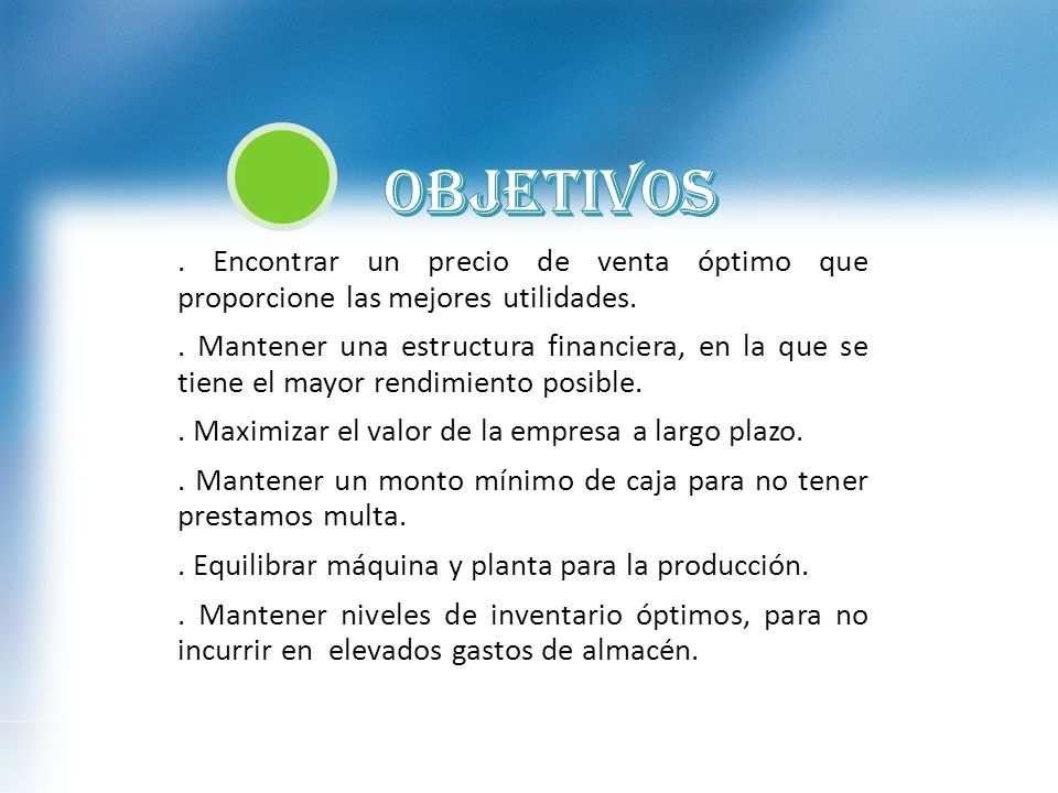 . Encontrar un precio de venta óptimo que proporcione las mejores utilidades.