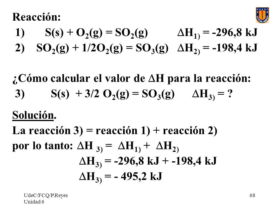 1) S(s) + O2(g) = SO2(g) DH1) = -296,8 kJ