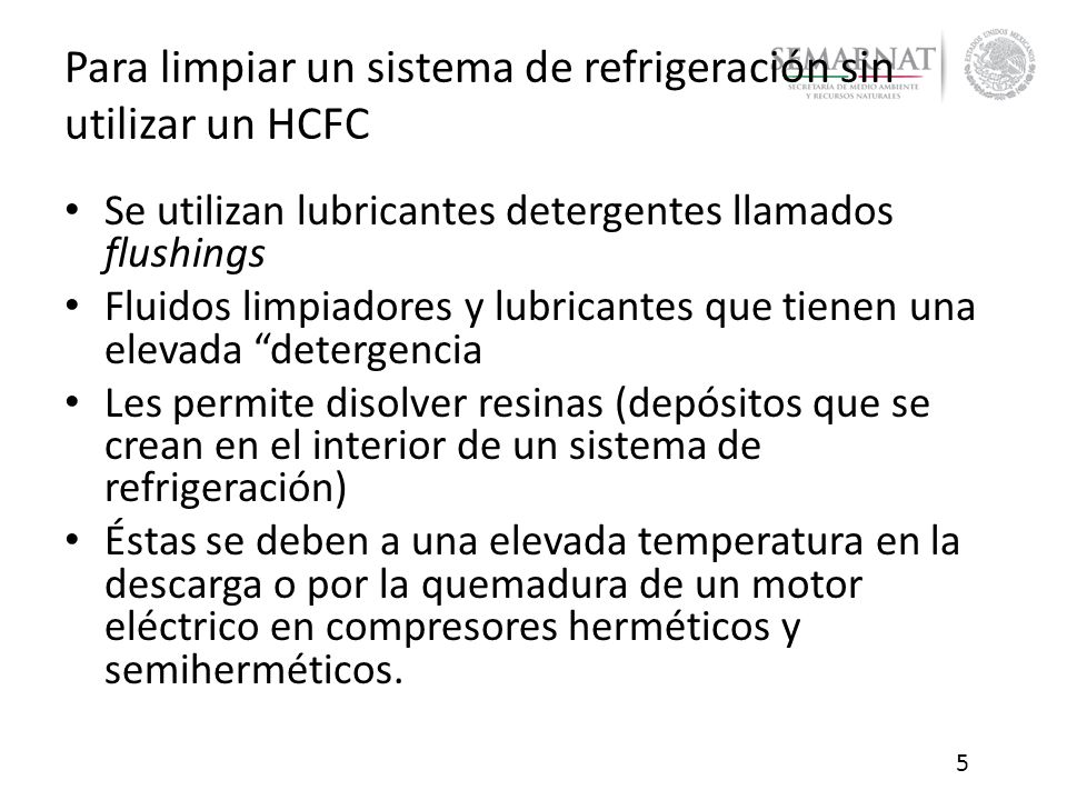 Para limpiar un sistema de refrigeración sin utilizar un HCFC