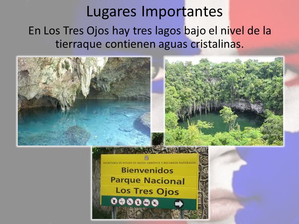 Lugares Importantes En Los Tres Ojos hay tres lagos bajo el nivel de la tierraque contienen aguas cristalinas.