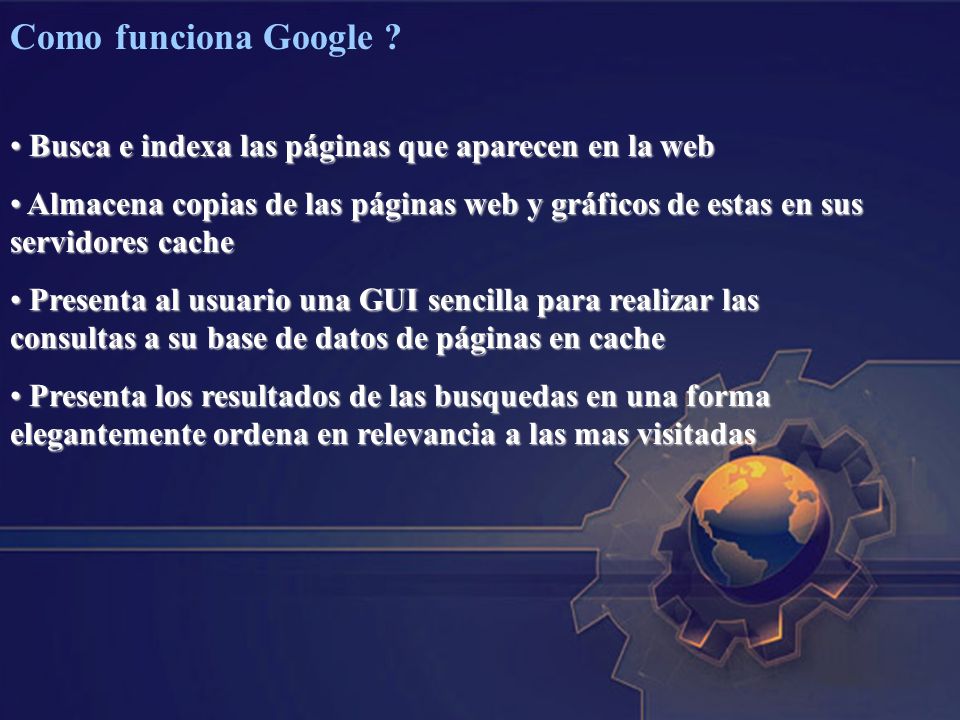 Como funciona Google Busca e indexa las páginas que aparecen en la web.