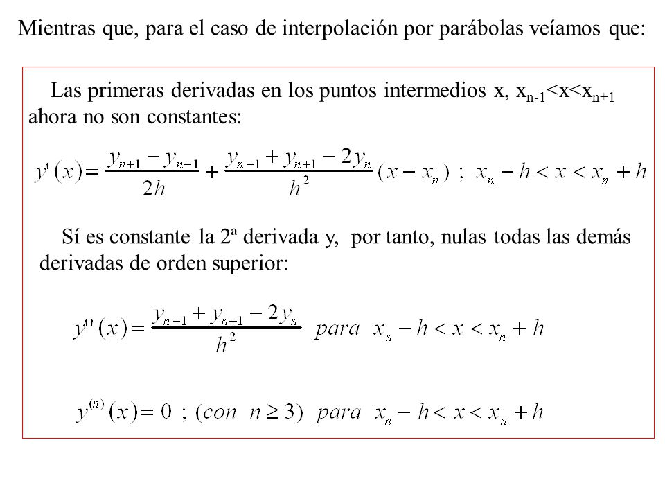 Mientras que, para el caso de interpolación por parábolas veíamos que: