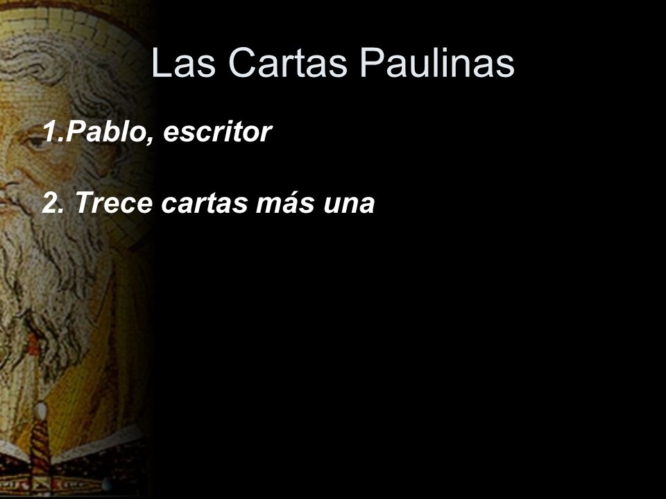 Las Cartas Paulinas Pablo, escritor 2. Trece cartas más una