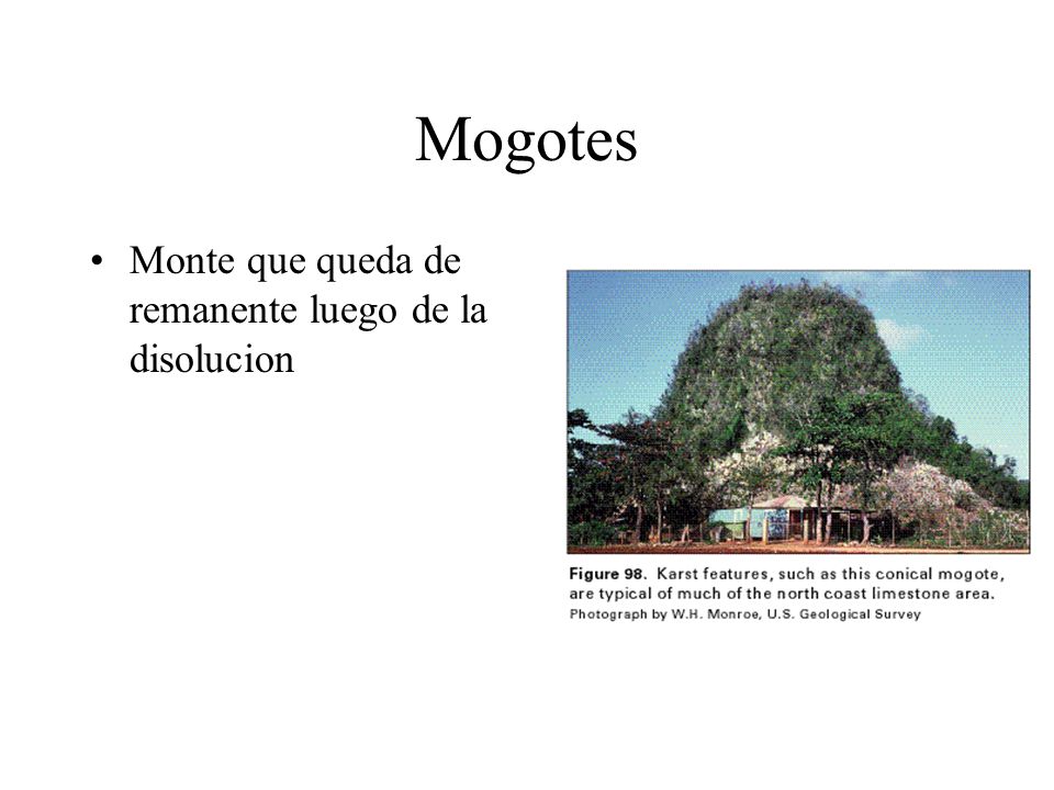 Mogotes Monte que queda de remanente luego de la disolucion