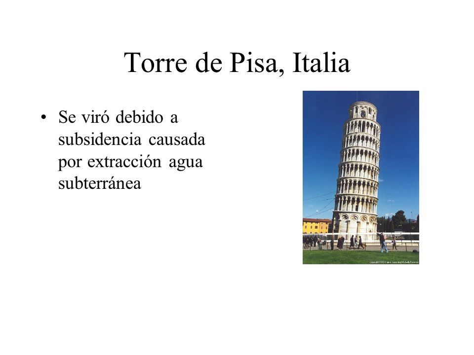 Torre de Pisa, Italia Se viró debido a subsidencia causada por extracción agua subterránea