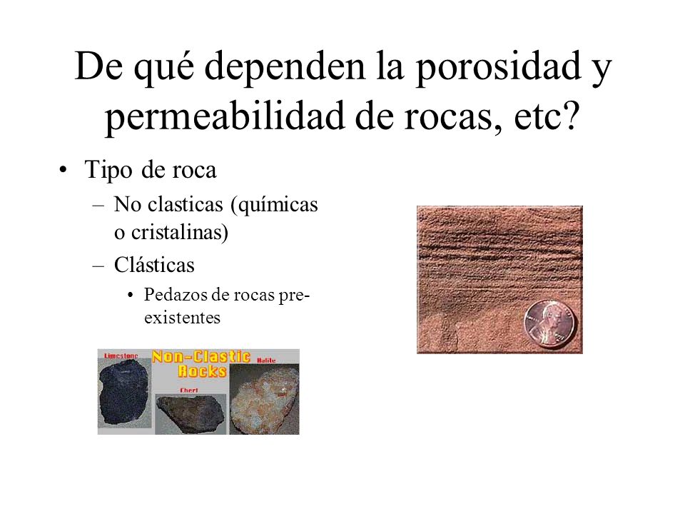 De qué dependen la porosidad y permeabilidad de rocas, etc