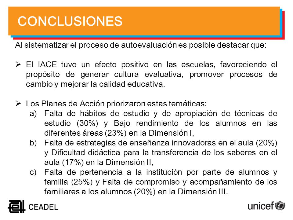 CONCLUSIONES Al sistematizar el proceso de autoevaluación es posible destacar que: