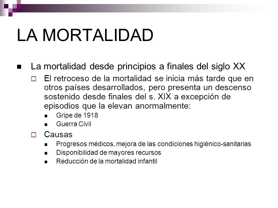 LA MORTALIDAD La mortalidad desde principios a finales del siglo XX