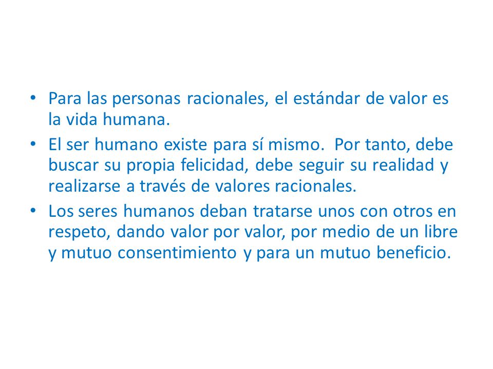 Para las personas racionales, el estándar de valor es la vida humana.