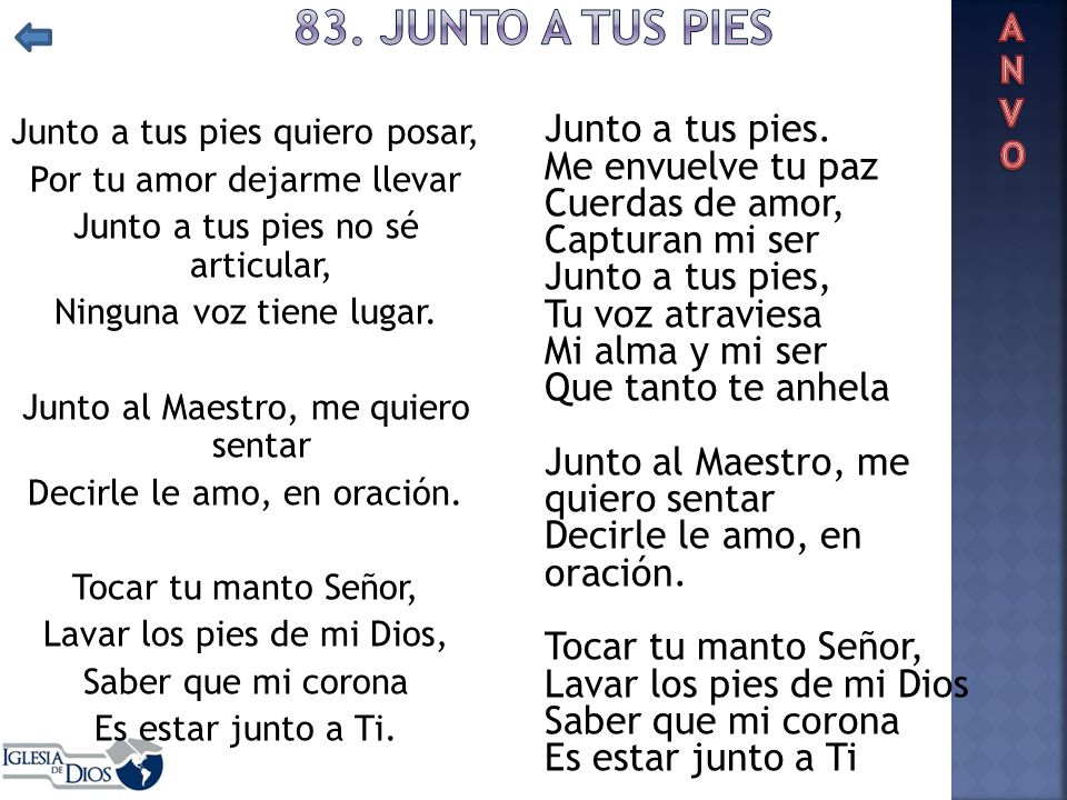 83. JUNTO A TUS PIES Junto a tus pies. Me envuelve tu paz
