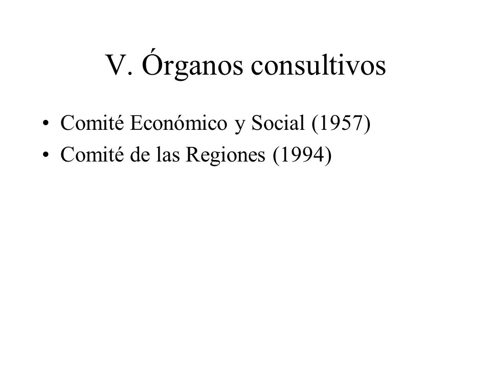 V. Órganos consultivos Comité Económico y Social (1957)