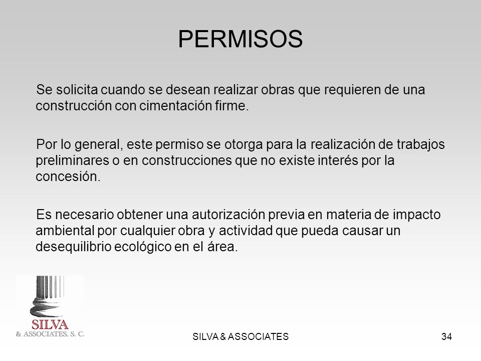 PERMISOS Se solicita cuando se desean realizar obras que requieren de una construcción con cimentación firme.