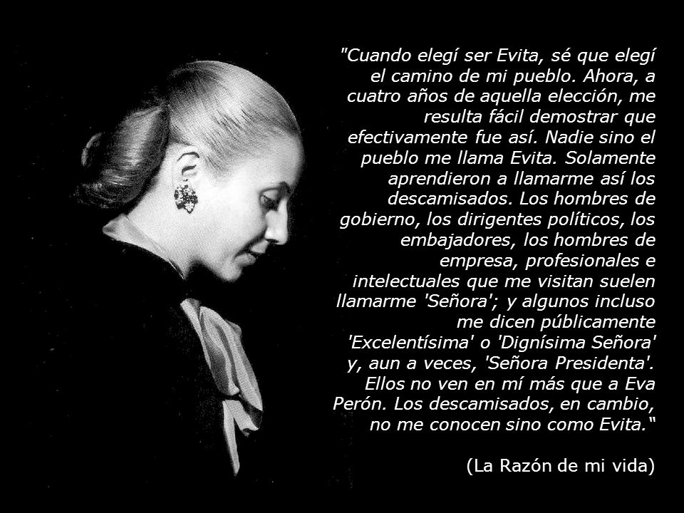 Cuando elegí ser Evita, sé que elegí el camino de mi pueblo