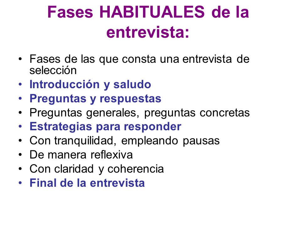 Fases HABITUALES de la entrevista: