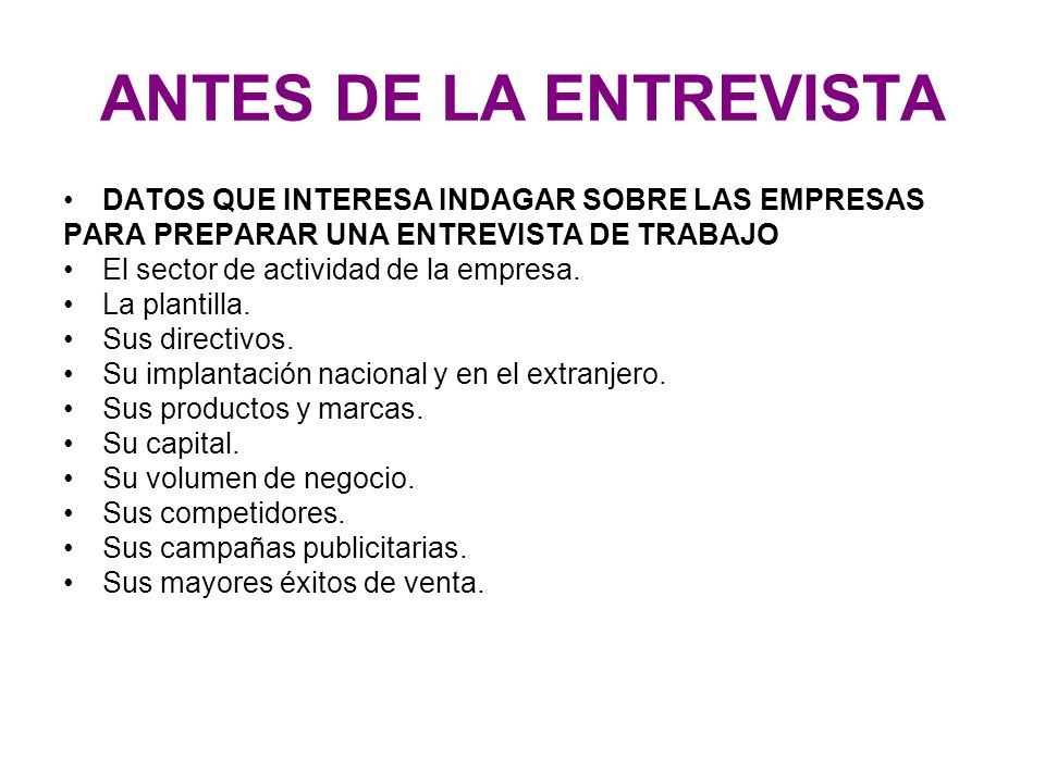 ANTES DE LA ENTREVISTA DATOS QUE INTERESA INDAGAR SOBRE LAS EMPRESAS