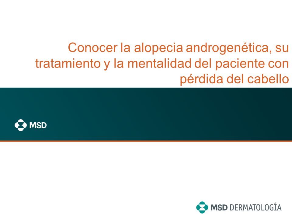 Conocer la alopecia androgenética, su tratamiento y la mentalidad del paciente con pérdida del cabello