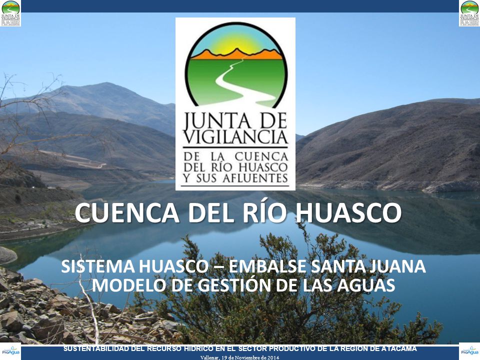 Sistema huasco – embalse santa juana Modelo de gestión de las aguas