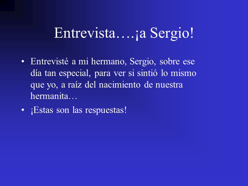 Entrevista….¡a Sergio!