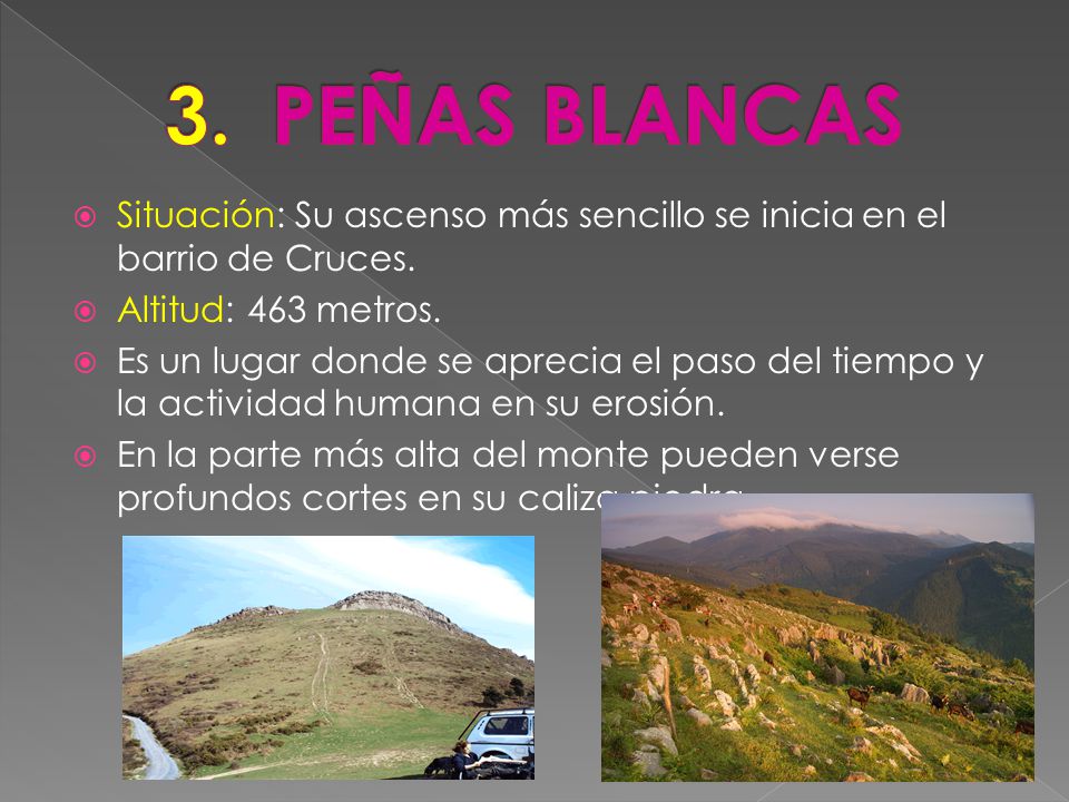 PEÑAS BLANCAS Situación: Su ascenso más sencillo se inicia en el barrio de Cruces. Altitud: 463 metros.