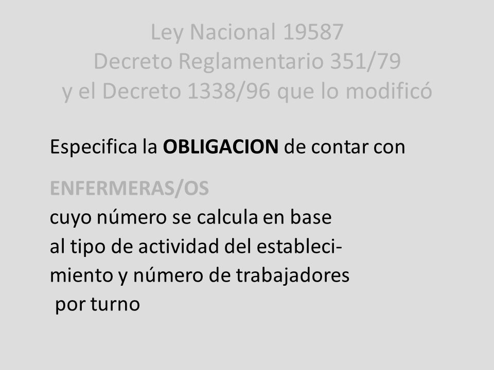 Ley Nacional Decreto Reglamentario 351/79 y el Decreto 1338/96 que lo modificó