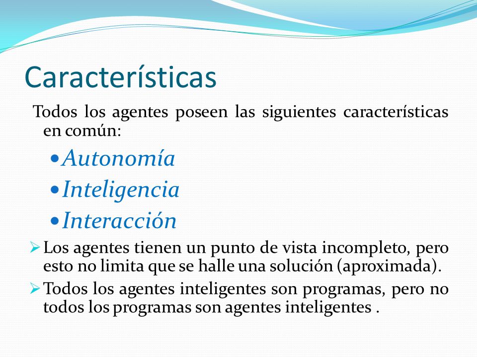 Características Autonomía Inteligencia Interacción