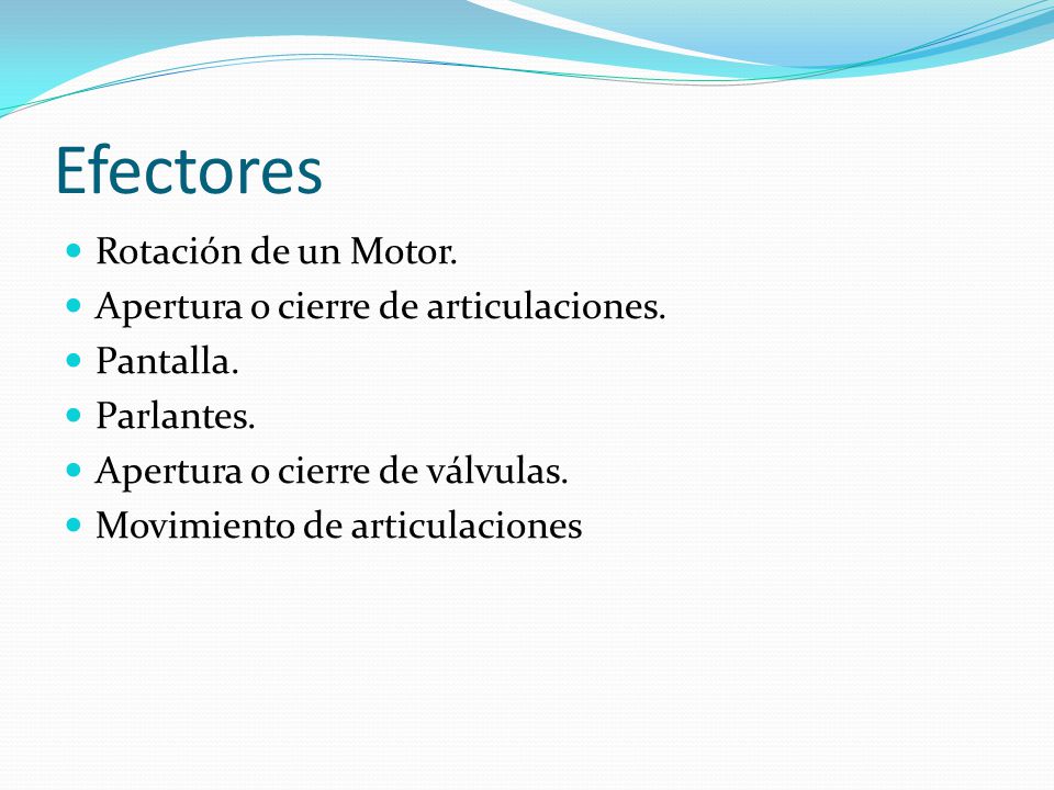 Efectores Rotación de un Motor. Apertura o cierre de articulaciones.